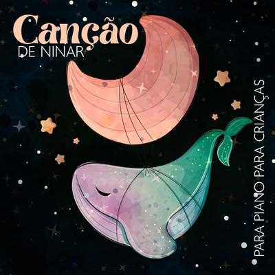Hora de Dormir By Canções de Ninar Bebê Clube's cover