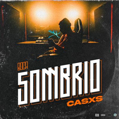 Sombrio By Boca, Casxs's cover