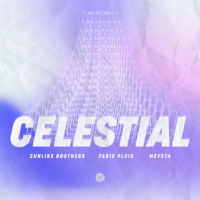 Celestial By Sunlike Brothers, Fabio Plois, MEYSTA's cover