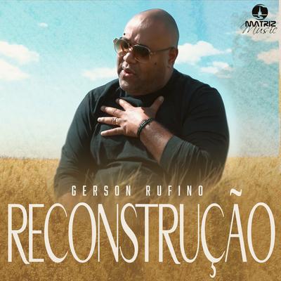 Reconstrução By Gerson Rufino's cover