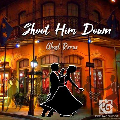 Shoot Him Down (Ghost Remix)'s cover