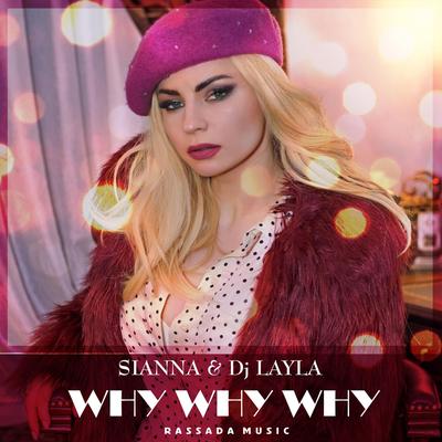 Why Why Why By Sianna, DJ Layla's cover