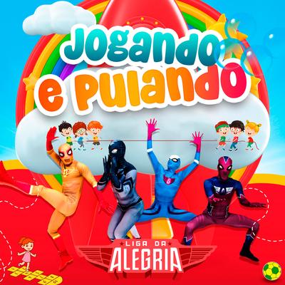 Jogando e Pulando By Liga Da Alegria's cover