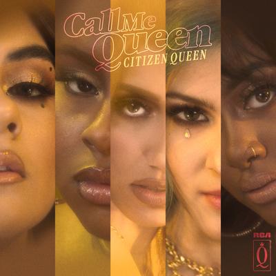 Call Me Queen By Citizen Queen's cover