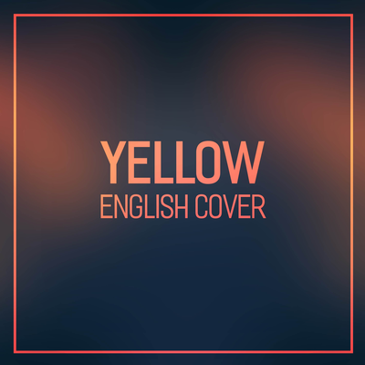 Yellow By JubyPhonic's cover