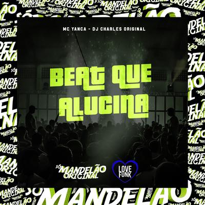 Beat Que Alucina By MC Yanca, DJ Charles Original's cover