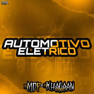 Eletrecidade Automotiva  By DJ KHAUAAN PRADO, DJ MDF's cover