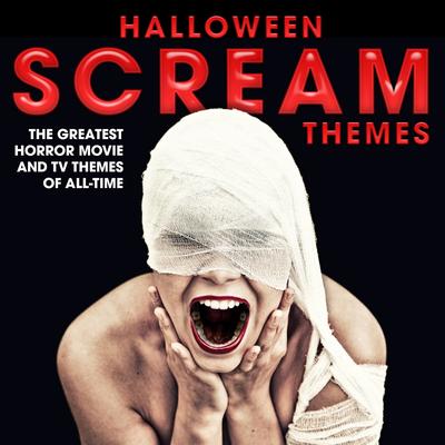 Halloween Scream Themes: The Greatest Horror Movie and Tv Themes of All-Time's cover