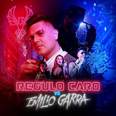 Régulo Caro vs. Emilio Garra's cover