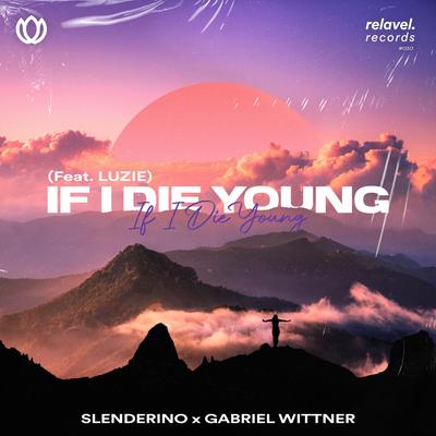 If I Die Young By Slenderino, Gabriel Wittner, Luzie's cover