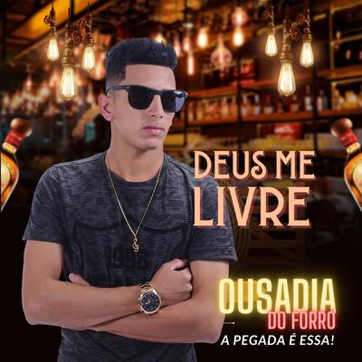 Deus Me Livre (Cover) By OUSADIA DO FORRÓ's cover