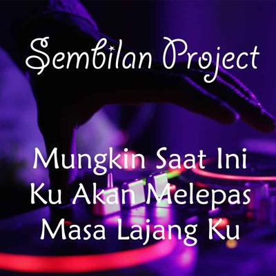 Mungkin Saat Ini Ku Akan Melepas Masa Lajang Ku (Remix)'s cover