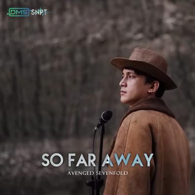 So Far Away (Acoustic) By Dimas Senopati's cover