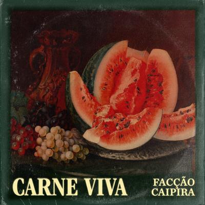 Carne Viva By Facção Caipira's cover