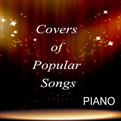 Covers of Popular Songs - Piano's cover