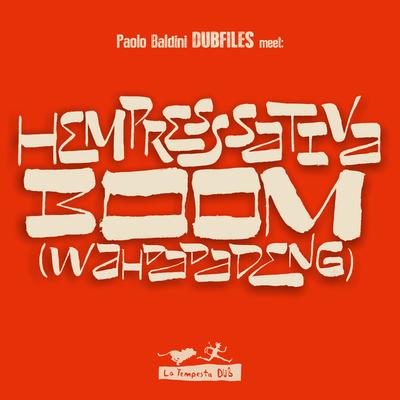 Boom (Wah Da Da Deng) By Paolo Baldini DubFiles, Hempress Sativa's cover