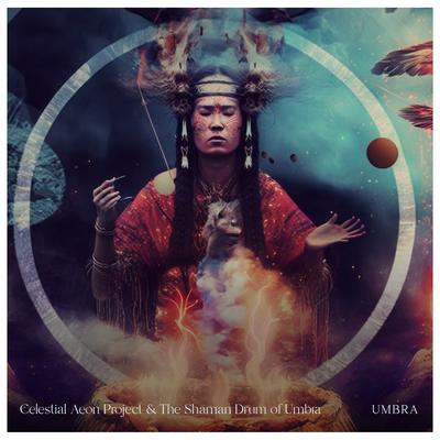 Umbra By Celestial Aeon Project, The Shaman Drum of Umbra's cover