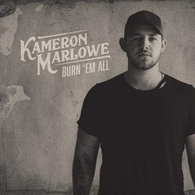 Burn 'Em All By Kameron Marlowe's cover