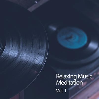 Relaxing Music Meditation Vol. 1's cover