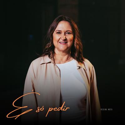 É Só Pedir By Regina Mota, Ventania's cover