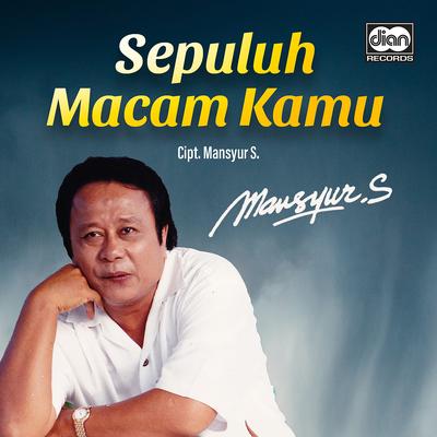 Sepuluh Macam Kamu By Mansyur S's cover