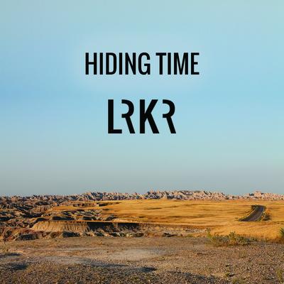 Hiding Time By LRKR's cover