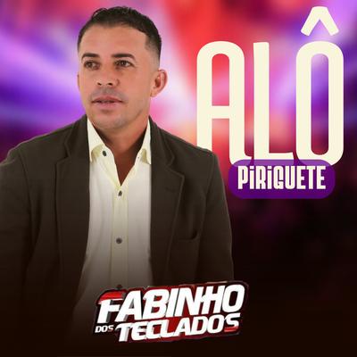 Alô Piriguete By Fabinho dos teclados's cover