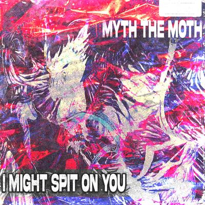 I might SPIT on you's cover