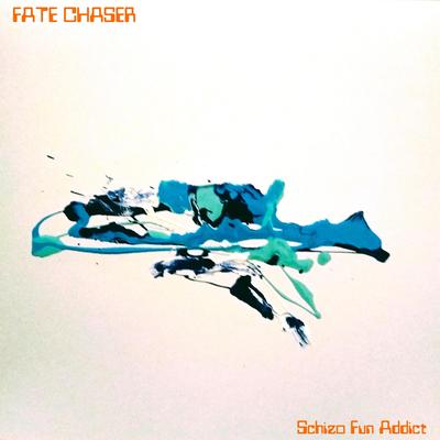 FATE CHASER By Schizo Fun Addict's cover