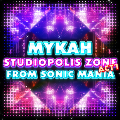 Studiopolis Zone Act 1 (From "Sonic Mania") By Mykah's cover