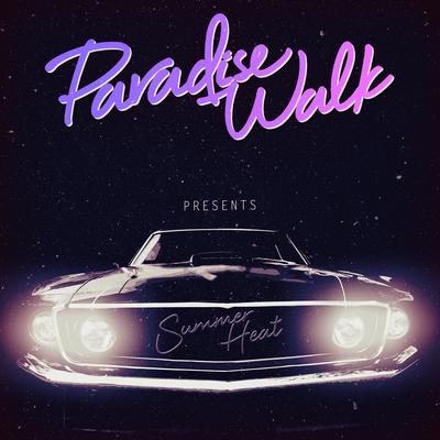 Summer Heat By Paradise Walk's cover