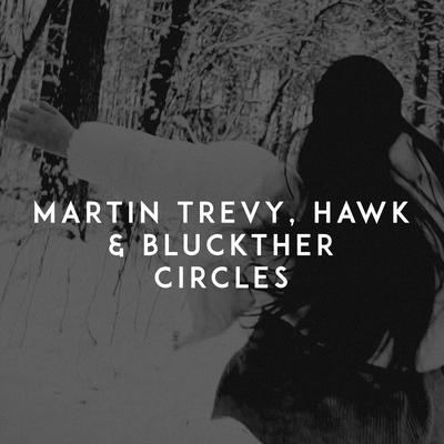 Circles By Martin Trevy, HAWK., Bluckther's cover