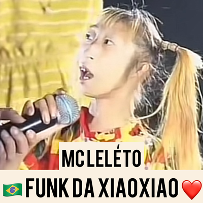 Funk da Xiaoxiao By Mc Leléto's cover
