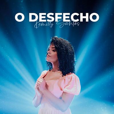 O Desfecho By Kemilly Santos's cover