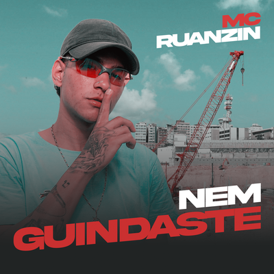 Nem Guindaste By Mc Ruanzin, Duduzin Perez's cover
