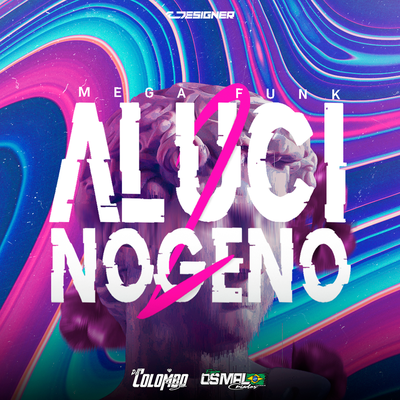 MEGA FUNK - ALUCINÓGENO 2 By DJ Colombo SC's cover