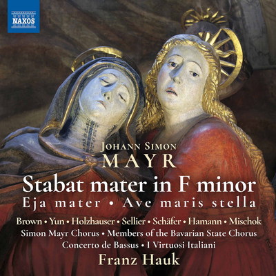 Mayr: Stabat mater in F Minor, Eja mater in F Major & Ave maris stella in G Major's cover