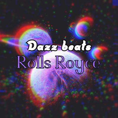 Rolls Royce By DazzBeats's cover