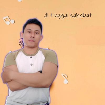 Di Tinggal Sahabat's cover