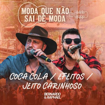 Coca-Cola / Efeitos / Jeito Carinhoso (Ao Vivo) By Bernardo e Raphael's cover