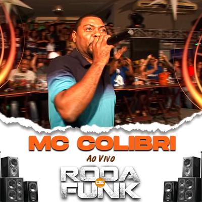 Mc Colibri (Ao Vivo Roda de Funk) By Mc Colibri's cover