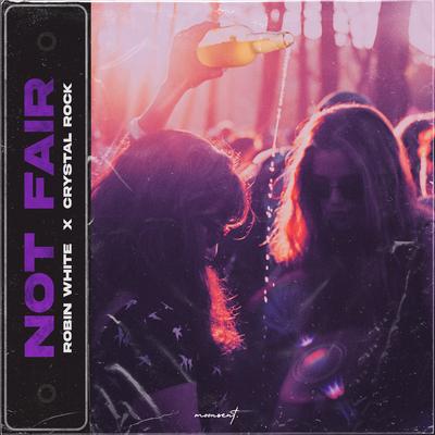 Not Fair By Crystal Rock, Robin White's cover