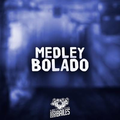 Medley Bolado By MC Vitinho Avassalador, Dj Mano Lost's cover