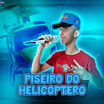 Piseiro do Helicóptero By Edin Do Piseiro, WG No Beat's cover