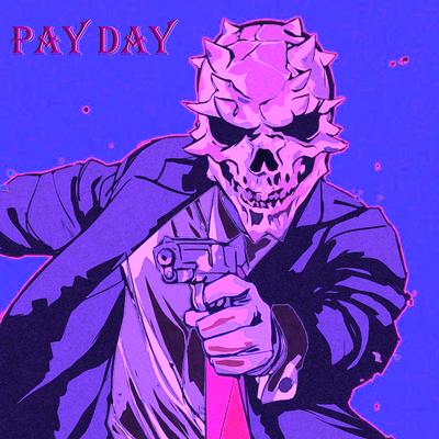Payday By BLESSED MANE's cover