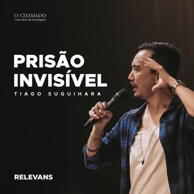 Prisão Invisível, Pt. 02 By Tiago Suguihara, Relevans's cover