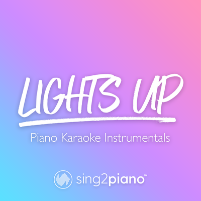 Lights Up (Originally Performed by Harry Styles) (Piano Karaoke Version) By Sing2Piano's cover