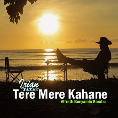 Tere Mere Kahane (Irian Jaya 95 Bbc) By Direx AC, Alfreth Bennyamin Kambu's cover