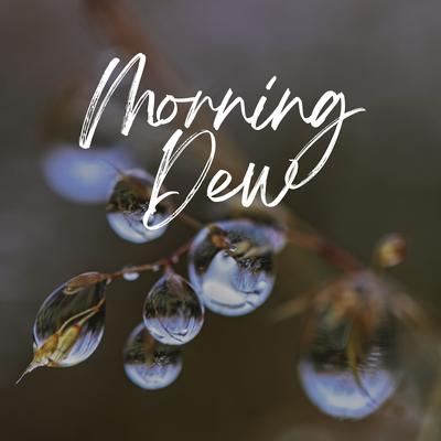 Morning Dew's cover