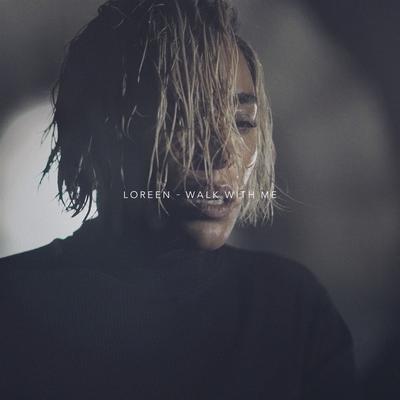 Walk with Me By Loreen's cover